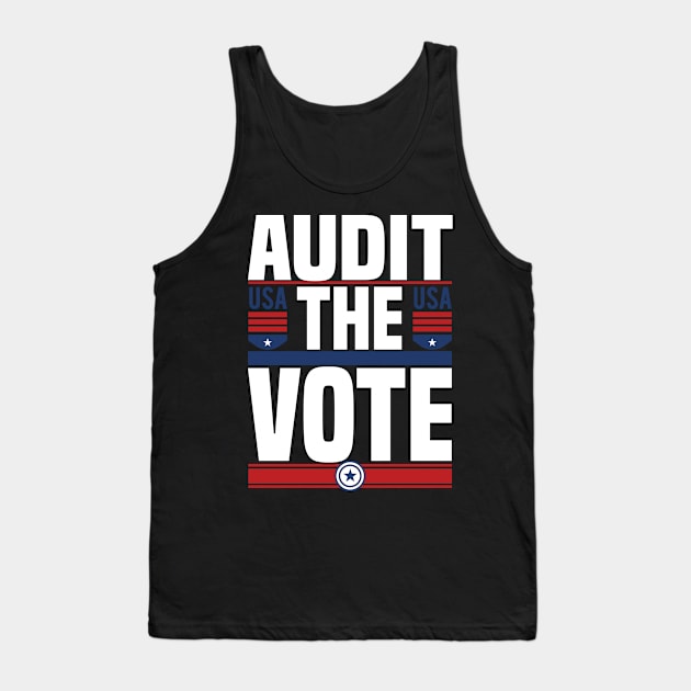 Audit The Vote - Trump Is Not My President USA Tank Top by PozureTees108